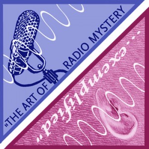 The Art of Radio Mystery . . . exemplified